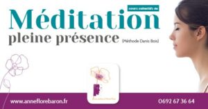 meditation-pleine-presence-methode-danis-bois-anne-flore-baron-reunion